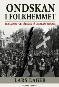 Omslaget till Ondskan i folkhemmet av Lars Lager