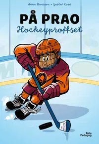 Omslaget till På prao. Hockeyproffset av Anna Hansson