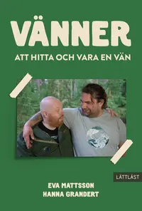 Omslaget till Vänner : att hitta och vara en vän av Eva Mattsson