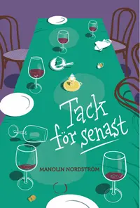 Omslaget till Tack för senast av Manolin Nordström