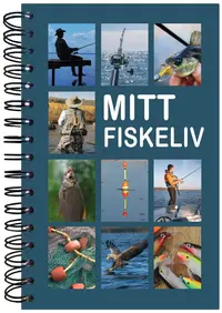 Omslaget till Mitt fiskeliv : boken för dig som alltid längtar till nästa tur av Stefan Ekberg