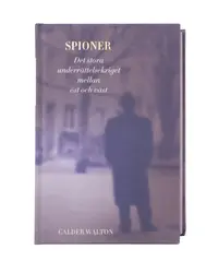 Omslaget till Spioner : det stora underrättelsekriget mellan öst och väst av Calder Walton