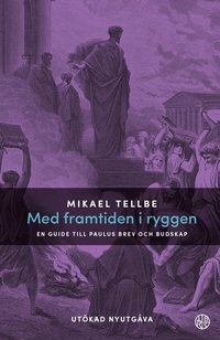 Omslaget till Med framtiden i ryggen - Utökad nyutgåva av Mikael Tellbe