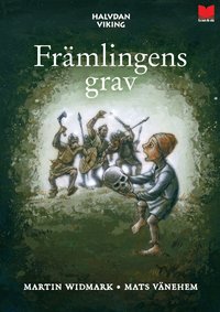 Omslaget till Halvdan Viking: Främlingens grav av Martin Widmark