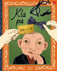 Omslaget till Klä på Herr H av Emma Virke