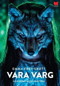 Omslaget till Vara varg av Emma Frey-Skøtt