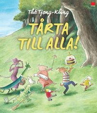 Omslaget till Tårta till alla! av Thé Tjong-Khing