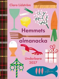 Omslaget till Hemmets almanacka : underbara 2027 av Clara Lidström