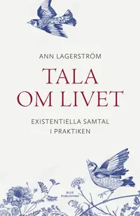 Omslaget till Tala om livet av Ann Lagerström