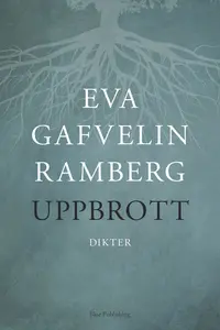Omslaget till Uppbrott av Eva Gafvelin Ramberg