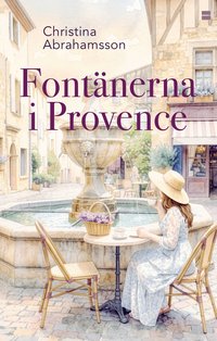Omslaget till Fontänerna i Provence av Christina Abrahamsson