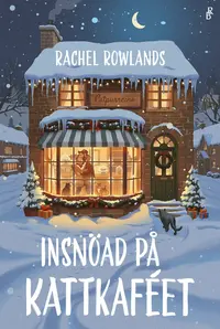 Omslaget till Insnöad på kattkaféet av Rachel Rowlands