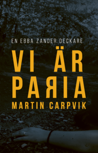 Omslaget till Vi är paria av Martin Carpvik