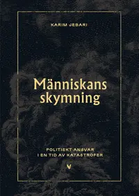 Omslaget till Människans skymning av Karim Jebari