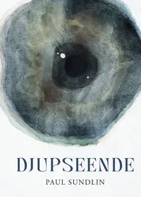 Omslaget till Djupseende av Paul Sundlin