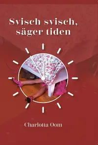 Omslaget till Svisch svisch säger tiden av Charlotta Oom