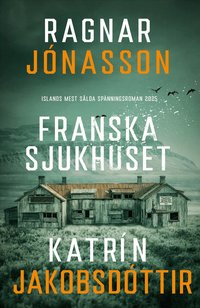 Omslaget till Franska sjukhuset av Ragnar Jónasson och Katrín Jakobsdóttir