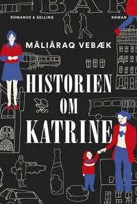 Omslaget till Historien om Katrine av Mâliâraq Vebæk