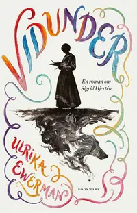 Omslaget till Vidunder: en roman om Sigrid Hjertén av Ulrika Ewerman
