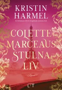 Omslaget till Colette Marceaus stulna liv av Kristin Harmel