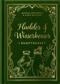 Omslaget till Fladder och Wisserbesser i sumpträsket av Magnus Skogsberg Tear