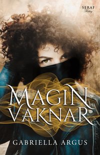 Omslaget till Magin vaknar av Gabriella Argus