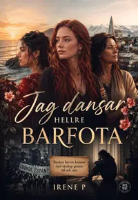 Omslaget till Jag dansar hellre barfota av Irene Planefjord
