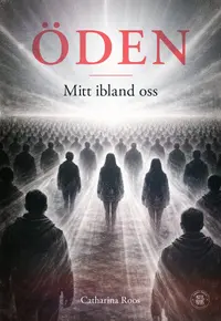 Omslaget till ÖDEN: Mitt ibland oss av Catharina Roos