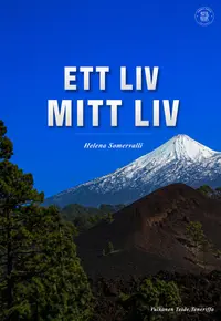 Omslaget till Ett liv, mitt liv av Helena Somervalli