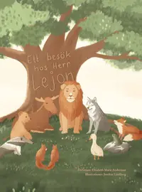 Omslaget till Ett besök hos herr lejon av Elisabeth Marie Andersson