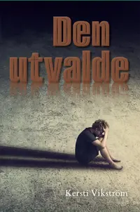 Omslaget till Den utvalde av Kersti Vikström