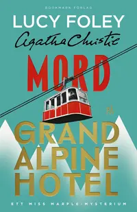 Omslaget till Mord på Grand Alpine Hotel av Lucy Foley