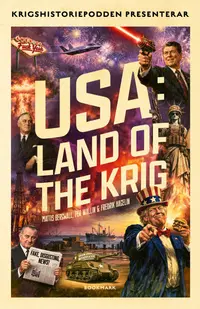 Omslaget till USA : land of the krig av Mattis Bergwall, Per Wallin och Fredrik Hagelin
