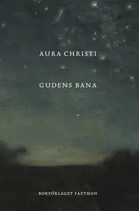 Omslaget till Gudens bana av Aura Christi