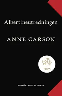 Omslaget till Albertineutredningen av Anne Carson