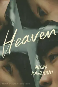 Omslaget till Heaven (svensk utgåva) av Mieko Kawakami