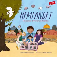 Omslaget till Hemlandet - min pappas drömmar om Palestina av Hannah Moushabeck
