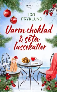 Omslaget till Varm choklad och söta lussekatter av Ida Fryklund