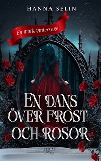 Omslaget till En dans över frost och rosor av Hanna Selin