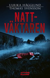 Omslaget till Nattväktaren av Ulrika Hägglund och Thomas Svensson