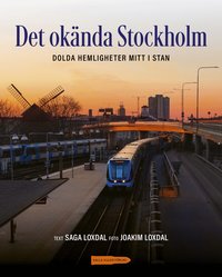 Omslaget till Det okända Stockholm av Saga Loxdal