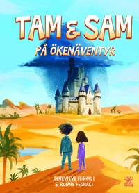 Omslaget till Tam & Sam på ökenäventyr av Geneviève Feghali och Ronny Feghali