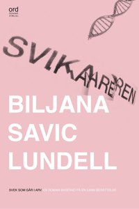 Omslaget till Svikaren av Biljana Savic Lundell