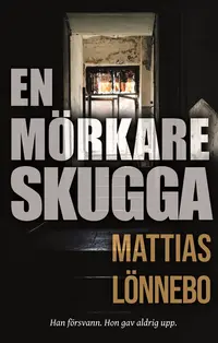 Omslaget till En mörkare skugga av Mattias Lönnebo