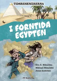 Omslaget till I forntida Egypten av Elin E. Mikalides och Mikhael Mikalides