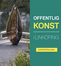 Omslaget till Offentlig konst i Linköping av Christer Fällman