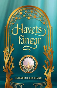 Omslaget till Havets fångar av Elisabeth Berglund