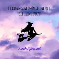 Omslaget till Flickan som drömde om att bli ... en häxa! av Sarah Sjöstrand