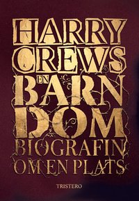 Omslaget till En barndom: biografin om en plats av Harry Crews