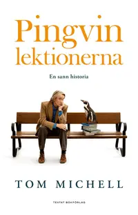 Omslaget till Pingvinlektionerna av Tom Michell
